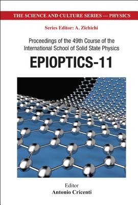 Epioptics-11 - Proceedings of the 49th Course of the International School of Solid State Physics - Cricenti, Antonio (Editor)