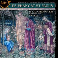 Epiphany at St. Paul's - St Paul's Cathedral Choir/Huw Williams