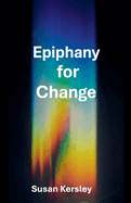 Epiphany for Change