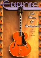 Epiphone: The House of the Stathopoulo - Fisch, Jim, and Fred, L B