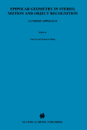 Epipolar Geometry in Stereo, Motion and Object Recognition: A Unified Approach
