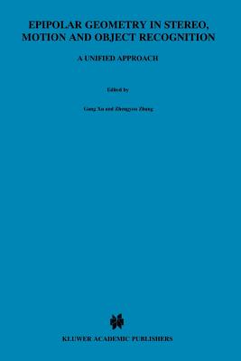 Epipolar Geometry in Stereo, Motion and Object Recognition: A Unified Approach - Gang Xu, and Zhengyou Zhang