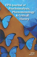 Epis Journal of Psychoanalysis, Phenomenology & Critical Theory: 2018 Volume 1