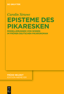 Episteme Des Pikaresken: Modellierungen Von Wissen Im Fr?hen Deutschen Pikaroroman