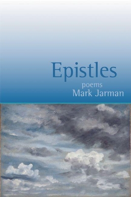 Epistles: Poems - Jarman, Mark