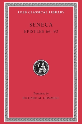 Epistles - Seneca, and Gummere, Richard M (Translated by)