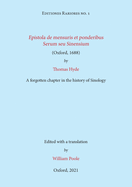 Epistola de mensuris et ponderibus Serum seu Sinensium (Oxford, 1688) by Thomas Hyde: A forgotten chapter in the history of Sinology