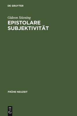 Epistolare Subjektivitat: Das Erzahlsystem in Friedrich Holderlins Briefroman "Hyperion Oder Der Eremit in Griechenland" - Stiening, Gideon