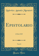 Epistolario, Vol. 8: 1734-1737 (Classic Reprint)