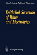 Epithelial Secretion of Water & Electrolytes