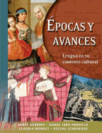 Epocas y Avances [Student Text]: Lengua En Su Contexto Cultural
