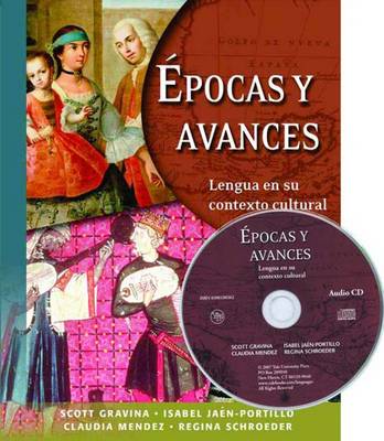 Epocas y Avances [Student Text]: Lengua En Su Contexto Cultural - Gravina, Scott, and Jaen-Portillo, Isabel, and Mendez, Claudia