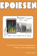 Epoiesen 3: A Journal for Creative Engagment in History and Archaeology