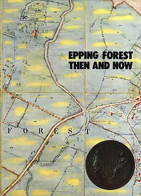 Epping Forest Then and Now - Ramsey, Winston G. (Editor)