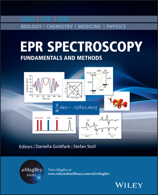 EPR Spectroscopy: Fundamentals and Methods - Goldfarb, Daniella (Editor), and Stoll, Stefan (Editor)