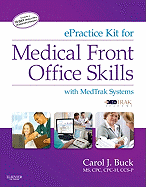 ePractice Kit for Medical Front Office Skills: With MedTrak Systems
