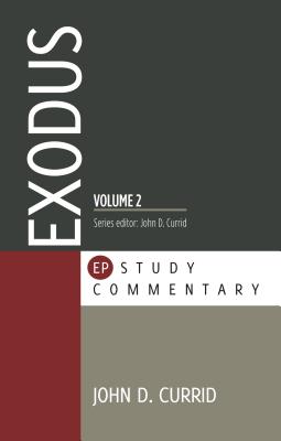 Epsc Exodus Volume 2 - Currid, John, Dr.