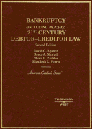 Epstein, Markell, Nickles, and Perris' Bankruptcy: 21st Century Debtor-Creditor Law, 2D