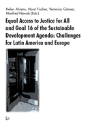 Equal Access to Justice for All and Goal 16 of the Sustainable Development Agenda: Challenges for Latin America and Europe Volume 22