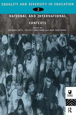 Equality and Diversity in Education 2: National and International Contexts for Practice and Research - Armstrong, Felicity (Editor), and Masterton, Mary (Editor), and Potts, Patricia (Editor)