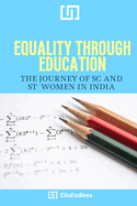 Equality Through Education: The Journey of SC and ST Women in India