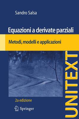 Equazioni a Derivate Parziali: Metodi, Modelli E Applicazioni - Salsa, Sandro