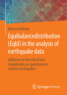 Equibalancedistribution (Eqbl) in the Analysis of Earthquake Data: Influence of the Risk of Low Magnitudes on Spontaneous Violent Earthquakes