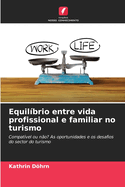 Equilbrio entre vida profissional e familiar no turismo