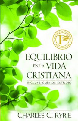 Equilibrio En La Vida Cristiana - Ryrie, Charles Caldwell, and Ryrie, Charles C