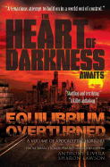 Equilibrium Overturned: The Heart of Darkness Awaits