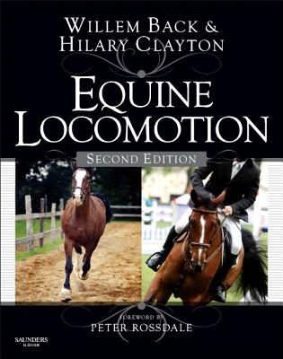 Equine Locomotion - Back, Willem (Editor), and Clayton, Hilary M, PhD (Editor)