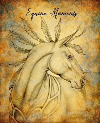 Equine Moments: A Horse Diary/Journal - Elsharouni, Cindy