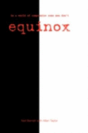 Equinox: In a World of Compromise Some Men Don't