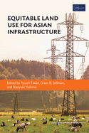 Equitable Land Use for Asian Infrastructure