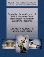 Equitable Life Ins Co V. N L R B U.S. Supreme Court Transcript of Record with Supporting Pleadings