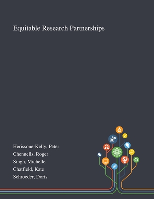 Equitable Research Partnerships - Herissone-Kelly, Peter, and Chennells, Roger, and Singh, Michelle