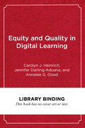 Equity and Quality in Digital Learning: Realizing the Promise in K-12 Education