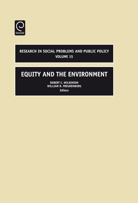 Equity and the Environment - Freudenburg, William R (Editor), and Wilkinson, Robert, Dr. (Editor)