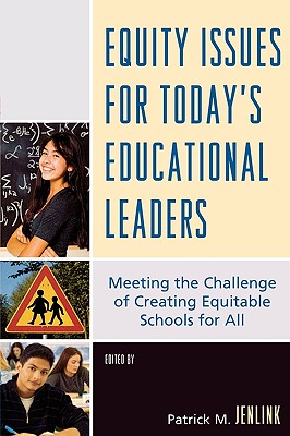 Equity Issues for Today's Educational Leaders: Meeting the Challenge of Creating Equitable Schools for All - Alford, Betty J (Contributions by), and Ballenger, Julia (Contributions by), and Bouillion, Dalane (Contributions by)