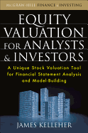 Equity Valuation for Analysts & Investors: A Unique Stock Valuation Tool for Financial Statement Analysis and Model-Building