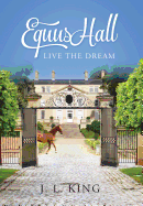 Equushall: Live the Dream