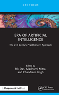 Era of Artificial Intelligence: The 21st Century Practitioners' Approach