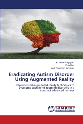 Eradicating Autism Disorder Using Augmented Reality - Sagayam, K Martin, and Das, Puja, and Jamader, Asik Rahaman