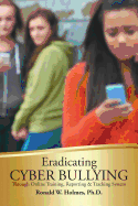 Eradicating Cyber Bullying: Through Online Training, Reporting & Tracking System