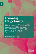 Eradicating Energy Poverty: Overcoming 'Barriers' to Decentralized Energy Systems in India