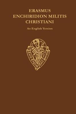 Erasmus Enchiridion Militis Christiani: An English Version - Erasmus, and O'Donnell, Anne M (Editor)