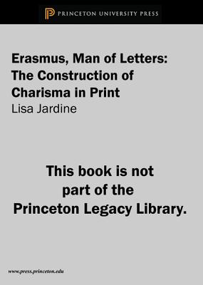 Erasmus, Man of Letters: The Construction of Charisma in Print - Jardine, Lisa