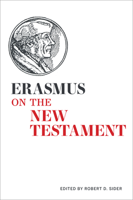 Erasmus on the New Testament - Sider, Robert D (Editor)