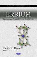 Erbium: Compounds, Production, and Applications
