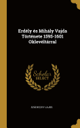 Erdly s Mihly Vajda Trtnete 1595-1601 Oklevltrral